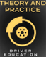 Theory and Practice Driver Education
Formerly Roadwise Driver Ed
