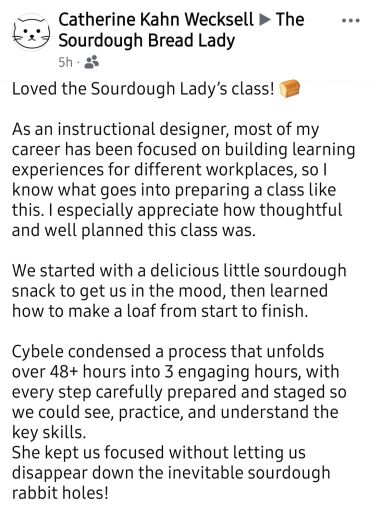 Positive review praising the Sourdough Bread Lady's engaging and well-planned class.