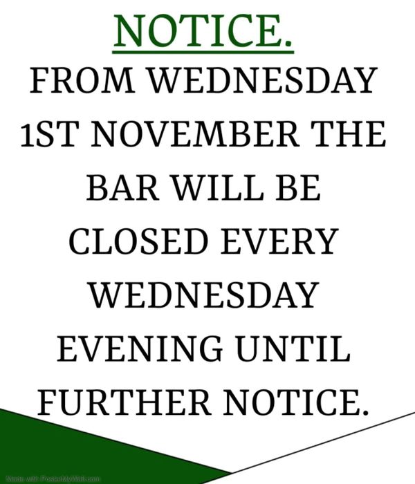 Notice: The bar will be closed every Wednesday evening from November 1st until further notice.