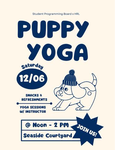 Poster for Puppy Yoga event with snacks and yoga sessions on 12/06, noon to 2 PM.