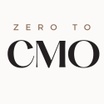 Zero to CMO