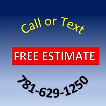 Contact for a free estimate via call or text at 781-629-1250.