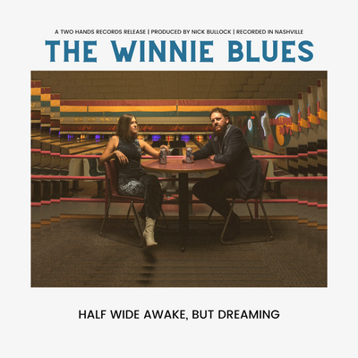 The Winnie Blues - Half Wide Awake, but Dreaming