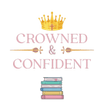 Crowned & Confident