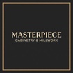 MASTERPIECE CABINETRY & MILLWORK