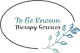 To Be Known 
Therapy Services