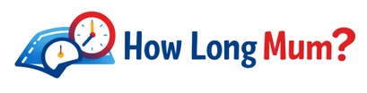 How Long Mum?
