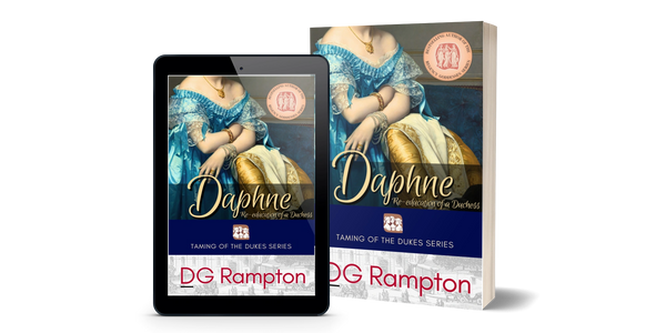 Daphne, Re-education of a duchess, bestselling Regency Romance by DG Rampton