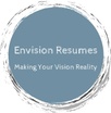 Envision Resumes
Making Your Vision a Reality