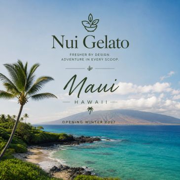 Nui Gelato opening in Maui, Hawaii, winter 2027.