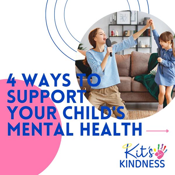 4 Ways to Support Your Child's Mental Health