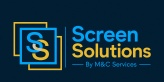 Screen Solutions By M&C Services 