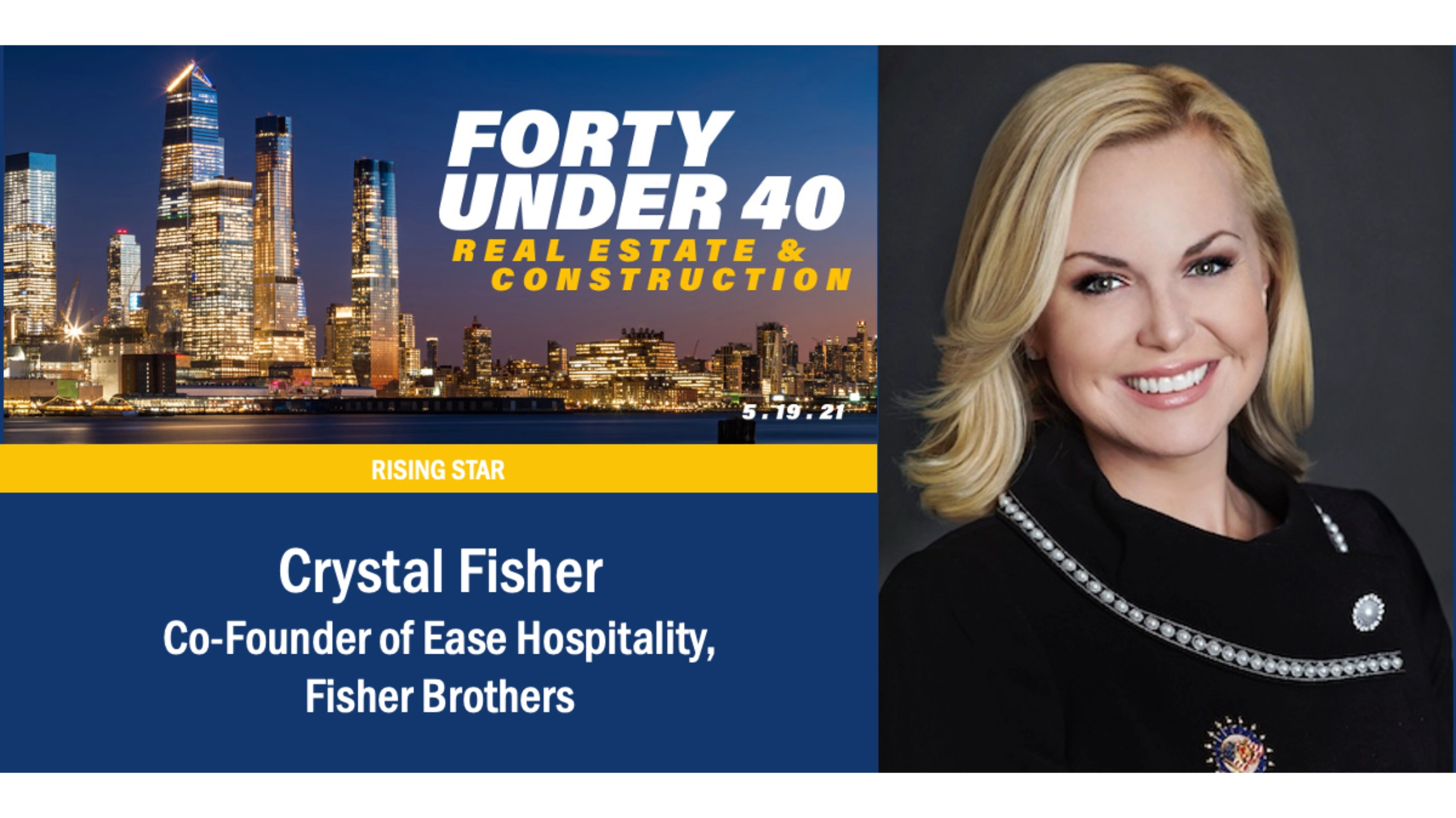 Crystal Fisher, Fisher Brothers’ headshot, alongside nomination, “City and State” for 40 Under 40