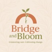 Bridge and Bloom