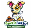 Paws To Bark Inc 
Pooper Scoopers 
