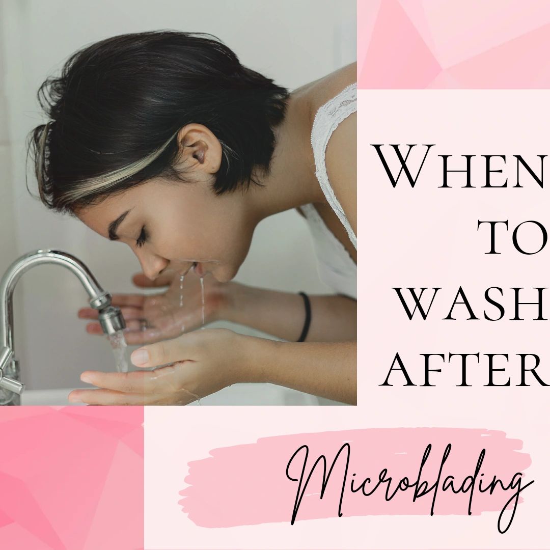 When to wash your face after eyebrow micoblading?