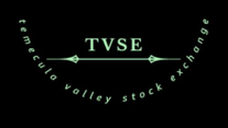 TVSE / Temecula Valley              Stock Exchange        