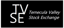 TVSE / Temecula Valley              Stock Exchange        