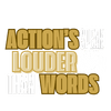 Actions Speak Louder Than Words 