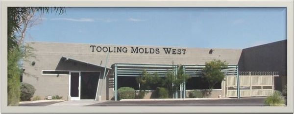 TOOLING MOLDS WEST, INC
203 S ROCKFORD DR
TEMPE, AZ 85281
480-921-9939