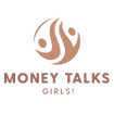 Money Talks, Girls!