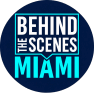Behind The Scenes Miami