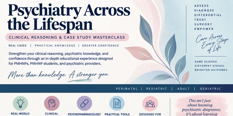 Psychiatry Across the Lifespan masterclass promoting clinical reasoning.