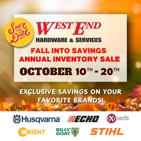 West End Hardware | Fall Annual Inventory Sale | October 10-25, 2025 |  Link to Flyer