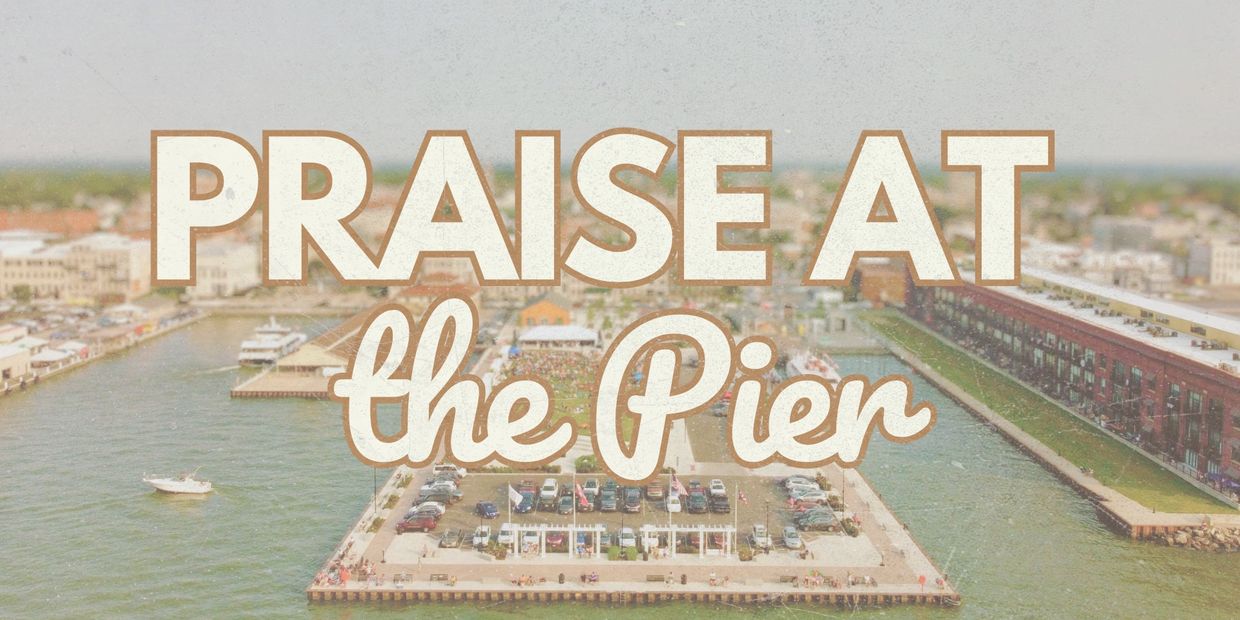 Aerial view of a pier with text 'PRAISE AT the Pier' overlay.