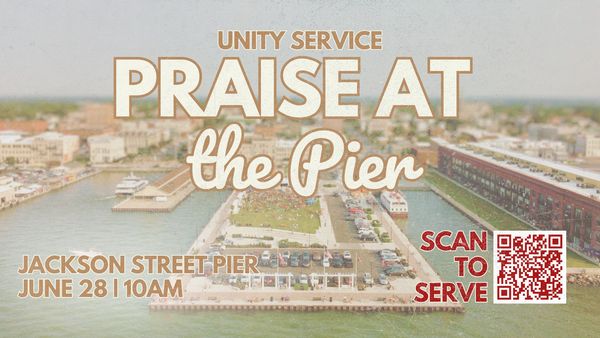 Unity service event 'Praise at the Pier' at Jackson Street Pier on June 28 at 10AM.