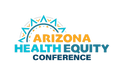 Arizona Health Equity Conference