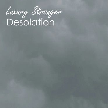 Desolation by Luxury Stranger [2006]