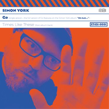 Go / Times Like These by Simon York [2021]