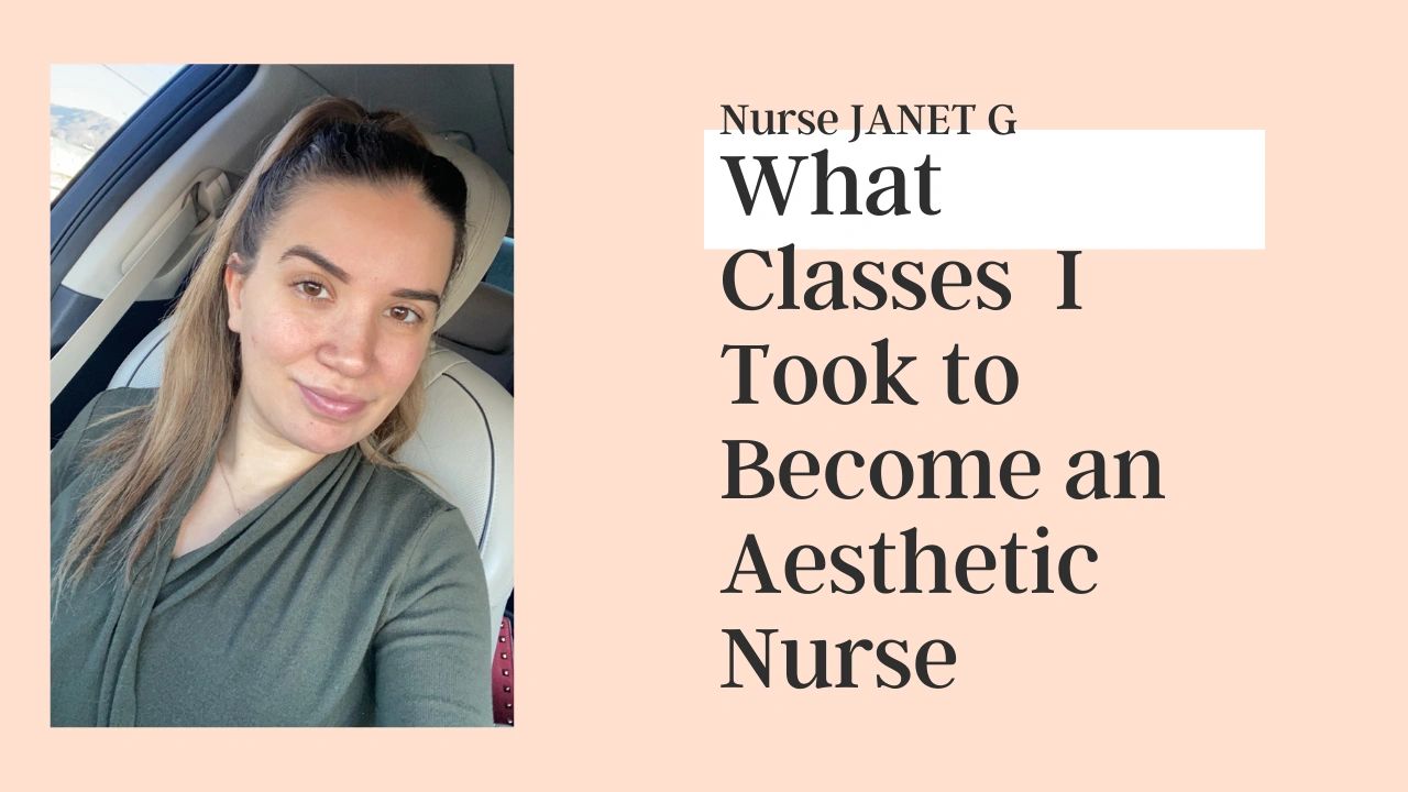 The Classes I Took To Become An Aesthetic Rn