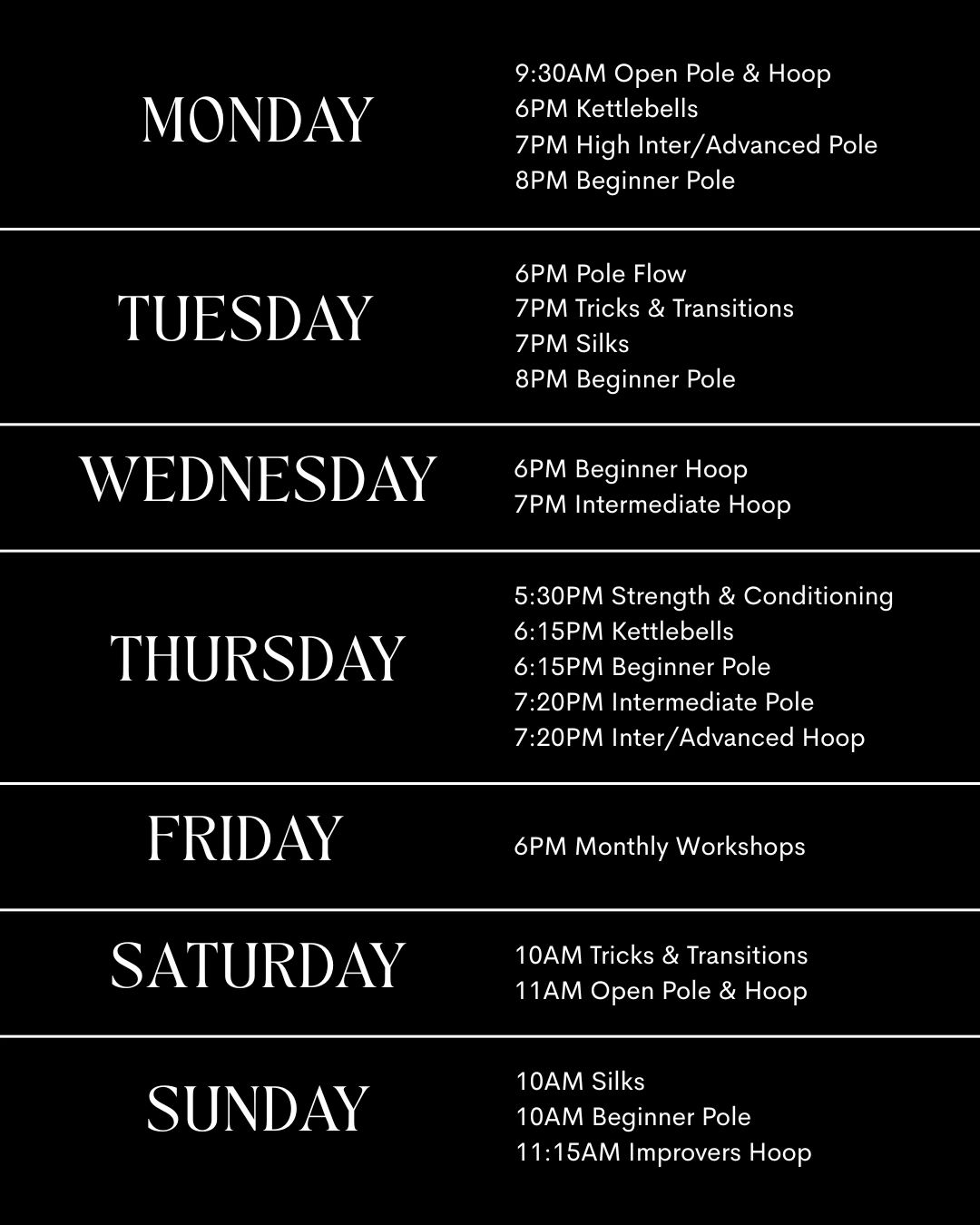 Weekly class schedule for pole, hoop, kettlebells, silks, and workshops.