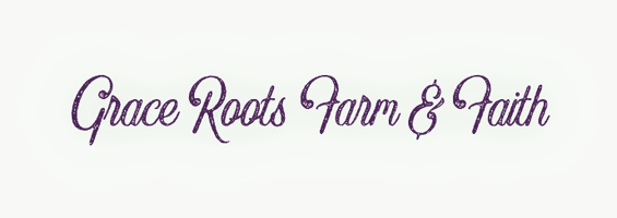 Grace Roots Farm & Faith