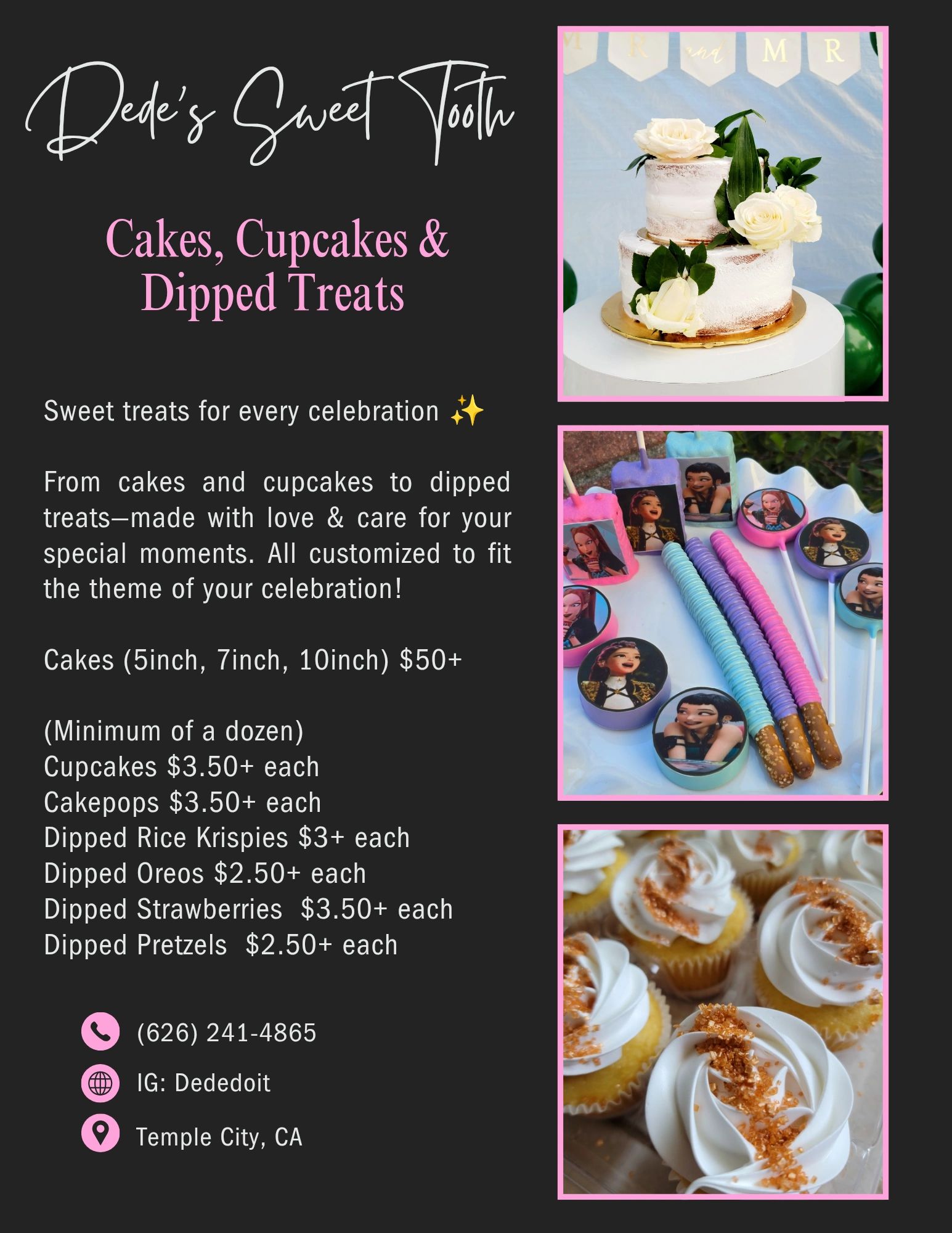Dede's Sweet Tooth offers customized cakes, cupcakes, and dipped treats for celebrations.