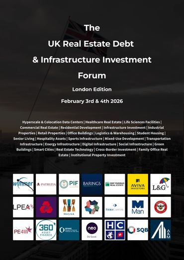 The UK Real Estate Debt & Infrastructure Investment Forum
