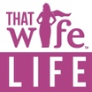That Wife Life