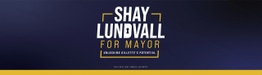 Shay Lundvall for Mayor