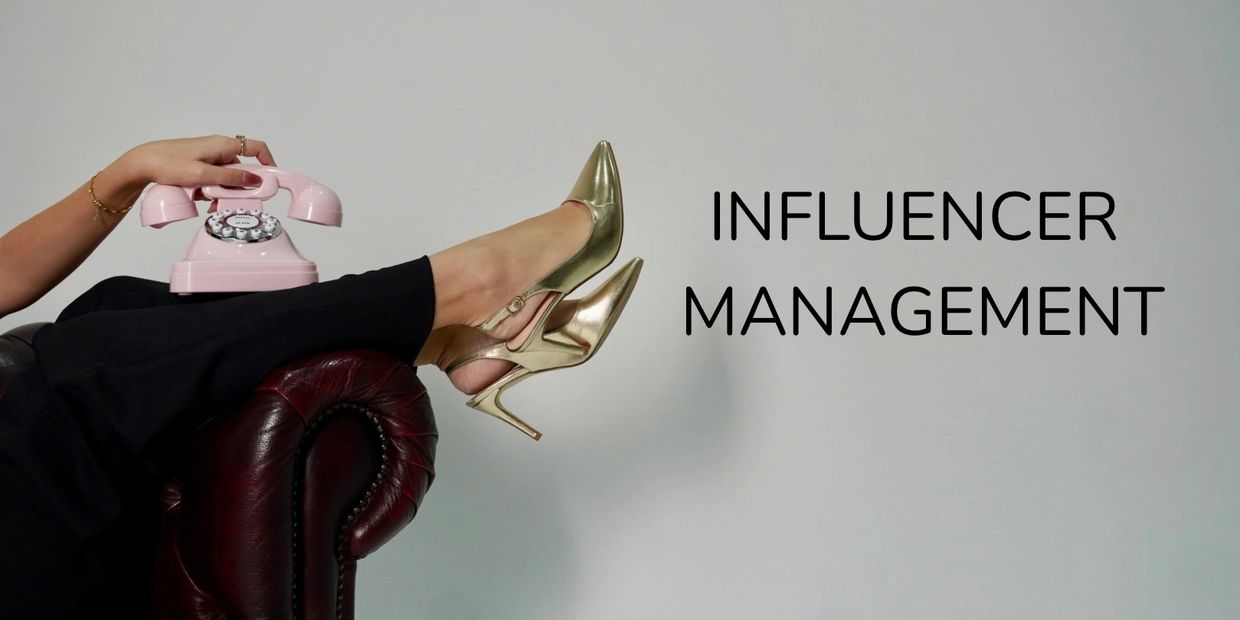Influencer management
Influencer
