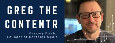 Greg the Contentr, Gregory Bisch, Founder of Contentr Media