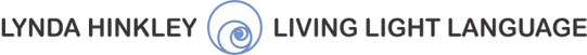 LYNDA HINKLEY    LIVING LIGHT LANGUAGE