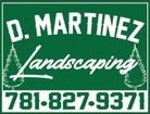 D. MARTINEZ LANDSCAPING     
