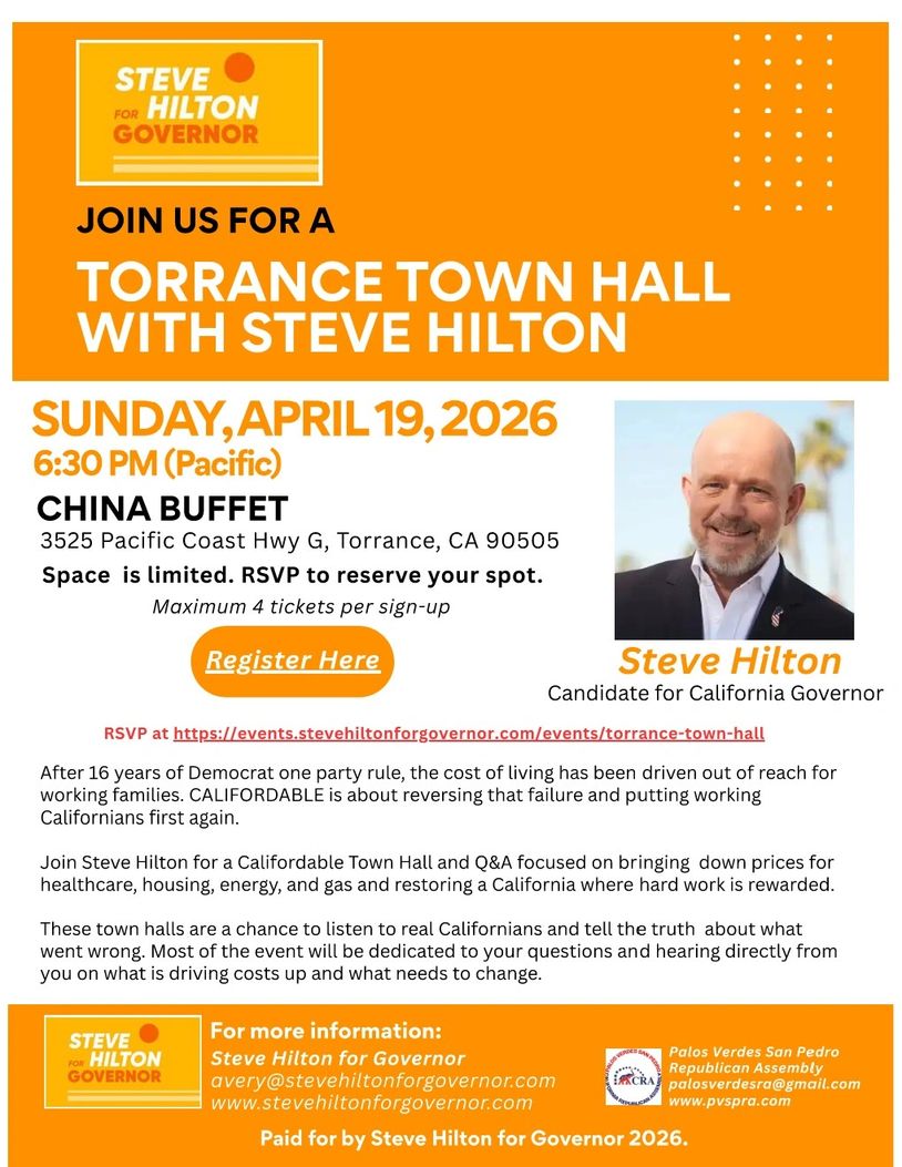 CA Governor Candidate, Steve Hilton, to speak to the South Bay in Torrance. Don't miss it. 