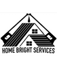  Home Bright Services 

 Power Washing 
& 
Gutter Cleaning