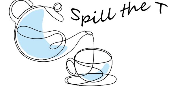 Line art of a teapot pouring tea with the text 'Spill the T'.