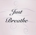 Just Breathe To Live