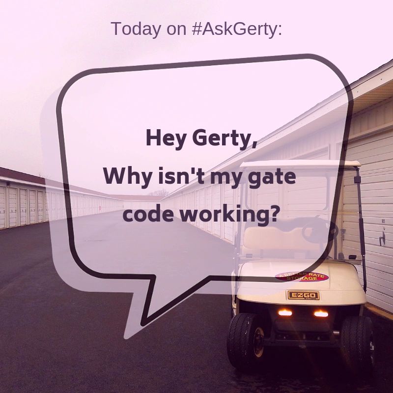 askGerty "Why isn't my gate code working?"