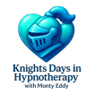 Knights Days in Hypnotherapy with Monty Eddy